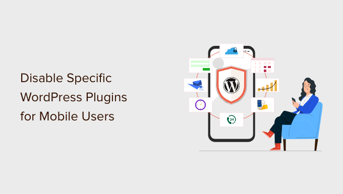 Como Desativar Plugins Específicos do WordPress para Usuários de Dispositivos Móveis