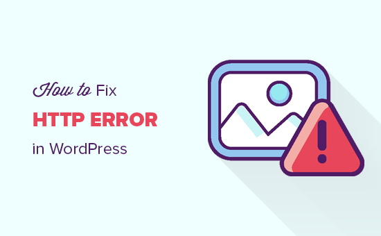 How to fix http error when uploading images in WordPress How to fix http error when uploading images in WordPress