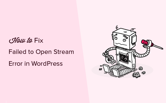 failedtoopen Failed to open stream error in WordPress