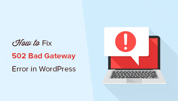 fixing 502 bad gateway error fixing 502 bad gateway error