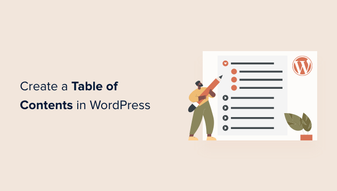 How to Create a Table of Contents in WordPress Posts and Pages How to Create a Table of Contents in WordPress Posts and Pages