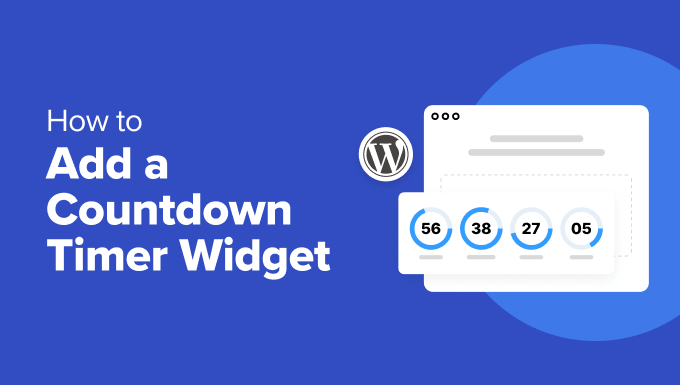 How to Add a Countdown Timer Widget in WordPress How to Add a Countdown Timer Widget in WordPress
