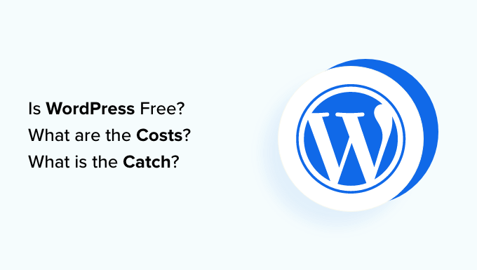 WordPress is free Is WordPress Free
