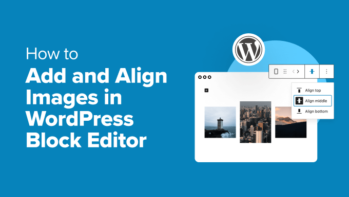 Adding and properly aligning images in WordPress Adding and properly aligning images in WordPress