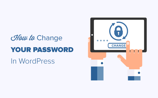 How to Change Your Password in WordPress How to Change Your Password in WordPress