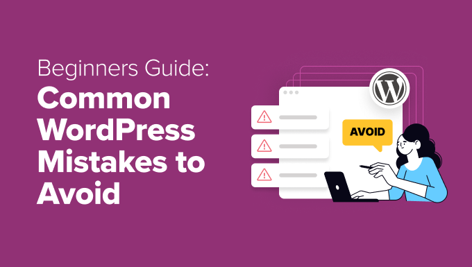 Most Common WordPress Mistakes to Avoid