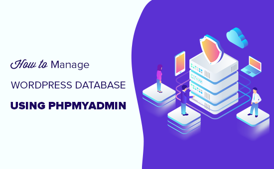 How to manage WordPress database using phpMyAdmin How to manage WordPress database using phpMyAdmin