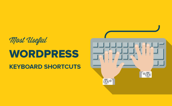 Most Useful WordPress Keyboard Shortcuts Most Useful WordPress Keyboard Shortcuts