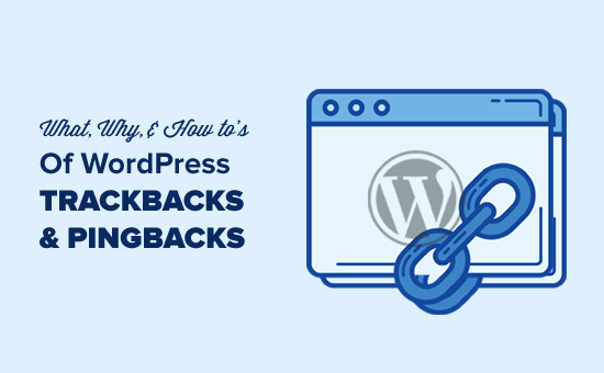 Cosa, perché e come dei pingback e trackback di WordPress