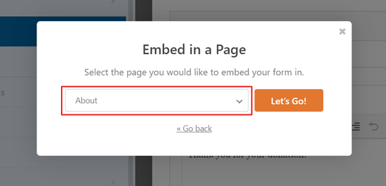 Choose the page you want to embed the donation form on Choose the page you want to embed the donation form on