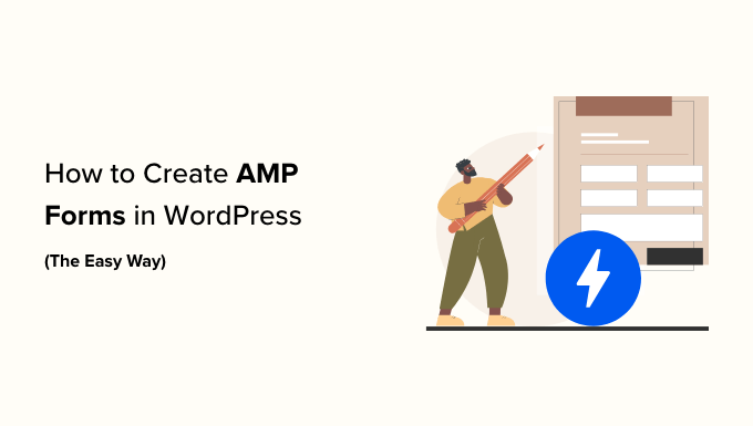 How to create AMP forms in wordpress How to create AMP forms in wordpress