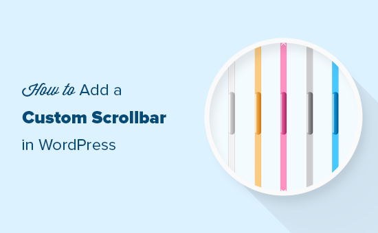 Adding a custom scrollbar in WordPress Adding a custom scrollbar in WordPress