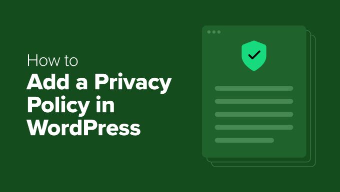 How to Add a Privacy Policy in WordPress (The Easy Way) How to Add a Privacy Policy in WordPress (The Easy Way)