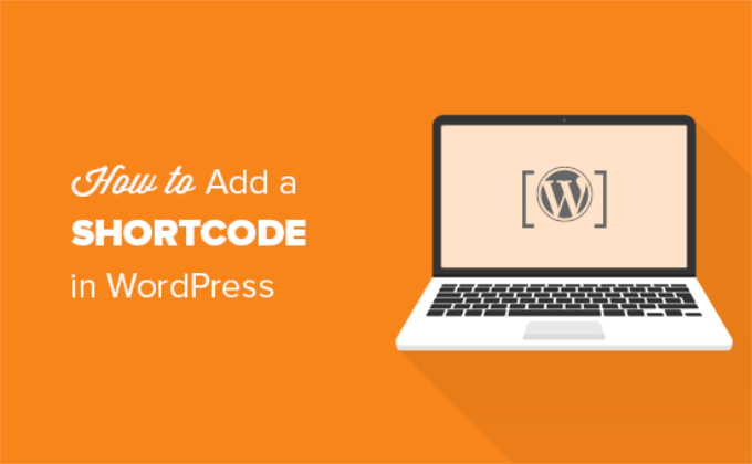 Adding a shortcode in WordPress How to add a shortcode in WordPress