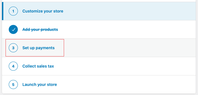 Selecting 'Set Up Payments' From the WooCommerce Setup Checklist Selecting 'Set Up Payments' From the WooCommerce Setup Checklist