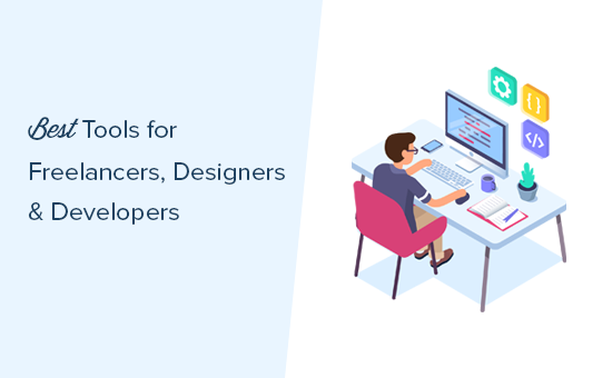 Best tools for freelancers, developers, and designers Best tools for freelancers, developers, and designers
