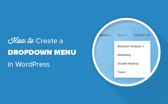 Creating a dropdown menu in WordPress Creating a dropdown menu in WordPress