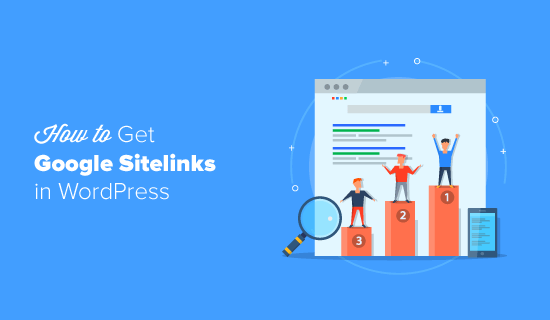 Cum să obțineți Google Sitelinks în WordPress Cum să obțineți Google Sitelinks în WordPress