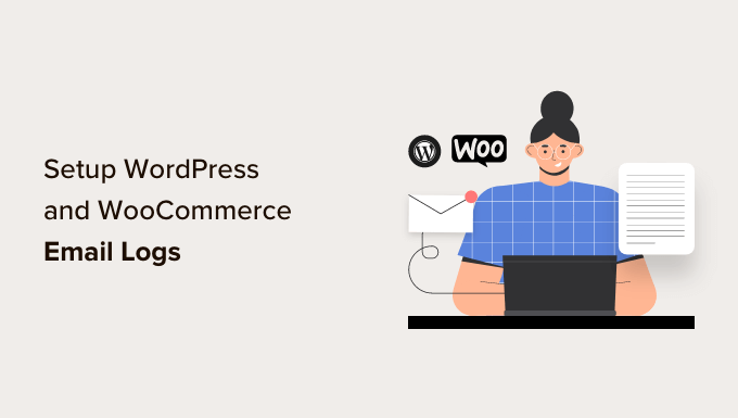 WordPressとWooCommerceでメールログを設定する方法 WordPressとWooCommerceでメールログを設定する方法