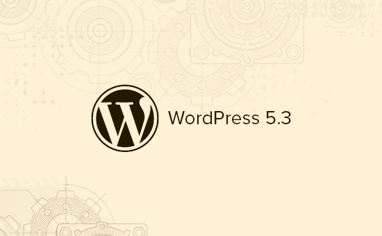 Ce este nou în WordPress 5.3