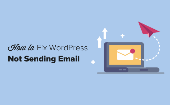 How to fix the WordPress not sending email issue How to fix the WordPress not sending email issue