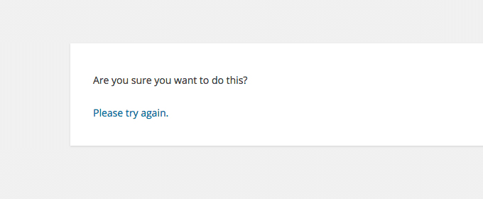 "Are you sure you want to do this" error message in WordPress