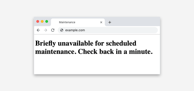 ‘Briefly unavailable for scheduled maintenance
