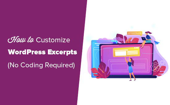 Customizing WordPress excerpts without coding Customizing WordPress excerpts without coding