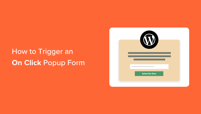How to Open a WordPress Popup Form on Click of Link or Image How to Open a WordPress Popup Form on Click of Link or Image