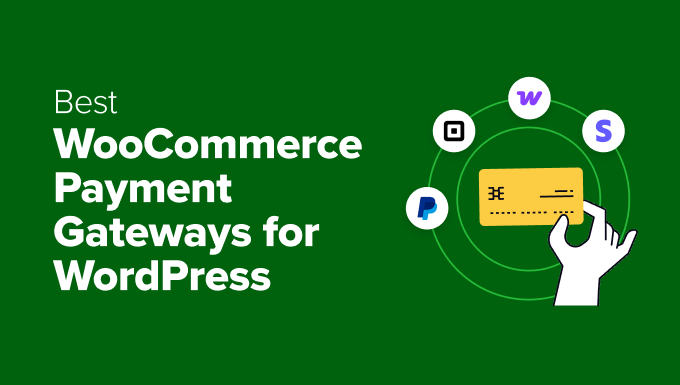 Best WooCommerce Payment Gateways for WordPress (Compared)