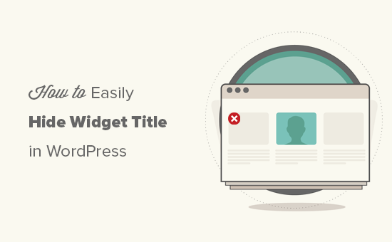 Hiding widget title in WordPress Hiding widget title in WordPress