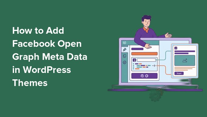 How to Add Facebook Open Graph Meta Data in WordPress Themes