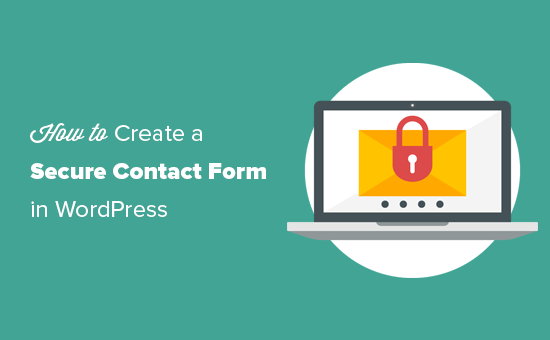 Creating a secure contact form in WordPress Creating a secure contact form in WordPress