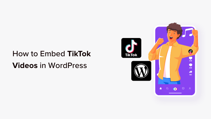 Hur man bäddar in TikTok-videor i WordPress Hur man bäddar in TikTok-videor i WordPress