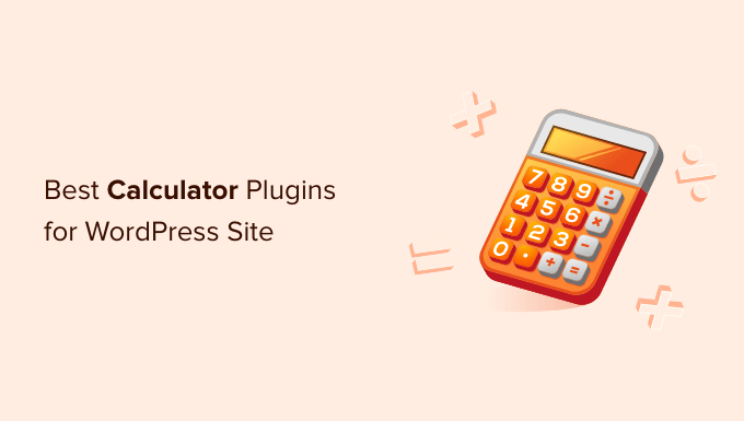 Best Calculator Plugins for WordPress Site Best Calculator Plugins for WordPress Site