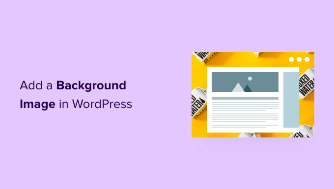 How to add a background image in WordPress How to add a background image in WordPress