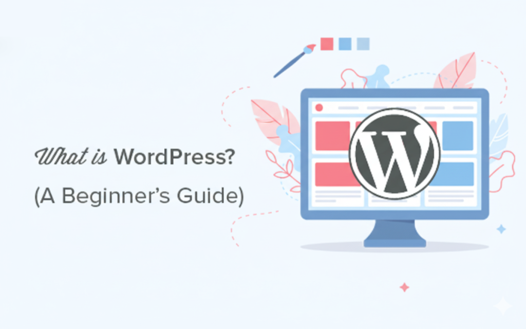 What is WordPress? A Beginner’s Guide (FAQs + Pros and Cons) What is WordPress? A Beginner’s Guide (FAQs + Pros and Cons)