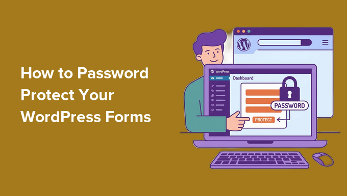 How to Password Protect Your WordPress Forms