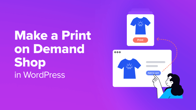 Make a Print on Demand Shop in WordPress Make a Print on Demand Shop in WordPress