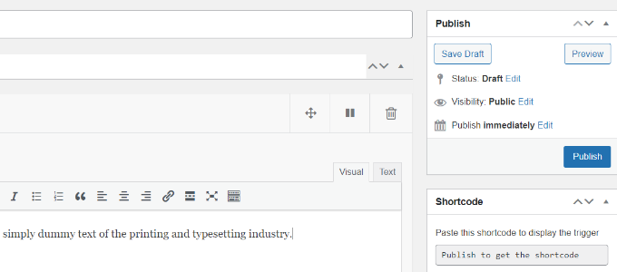 Get the shortcode Publish the trigger