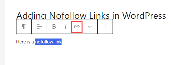 Highlighting text and clicking the link icon in the block editor Highlighting text and clicking the link icon in the block editor