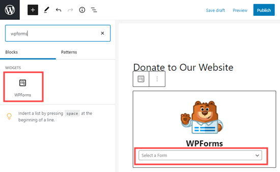 Creating a WPForms block and selecting your form from the dropdown list Creating a WPForms block and selecting your form from the dropdown list