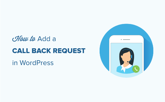 How to add a request to call back form in WordPress How to add a request to call back form in WordPress