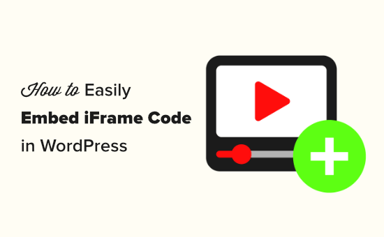 Easily embedding iFrame code in WordPress Easily embedding iFrame code in WordPress