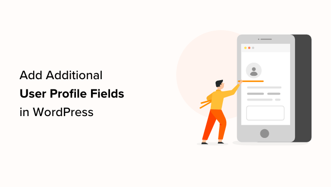 Hinzufügen zusätzlicher Benutzerprofilfelder zur WordPress-Registrierung