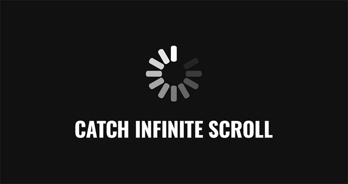 Catch Infinite Scroll Catch Infinite Scroll