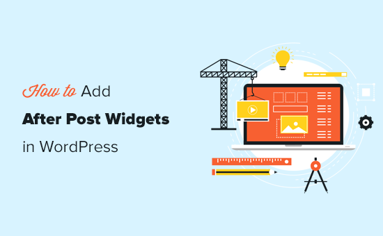 Adding widgets after post content in WordPress Adding widgets after post content in WordPress