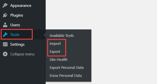 The Import and Export options under the Tools menu in the WordPress dashboard The Import and Export options under the Tools menu in the WordPress dashboard