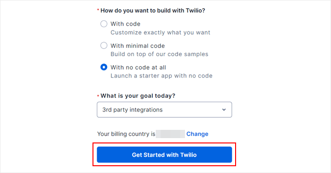 Click Get started with Twilio Click Get started with Twilio