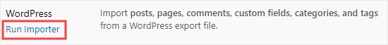 Click the link to run the WordPress import tool Click the link to run the WordPress import tool